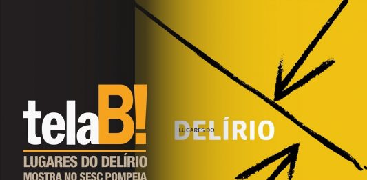 Lugares do Delírio, imperdível, no Sesc Pompeia em São Paulo