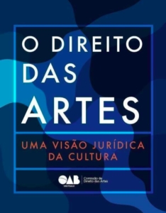 Capa do e-book "O Direito das artes: uma visão jurídica da cultura"
